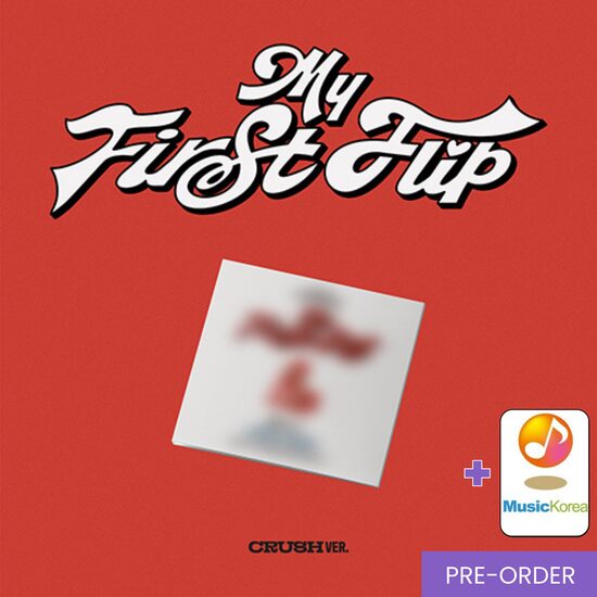 {PRE-ORDER} KickFlip - 3rd Mini Album [My First Flip] (Crush Ver.) + MusicKorea Photocard
